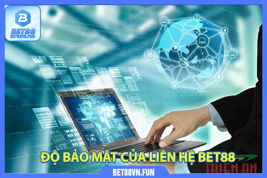 Độ bảo mật của liên hệ bet88 trực tuyến