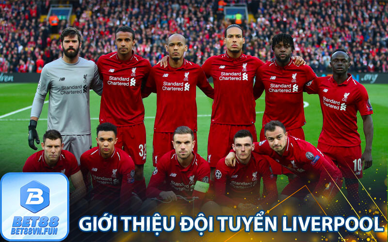 Giới thiệu đội tuyển Liverpool