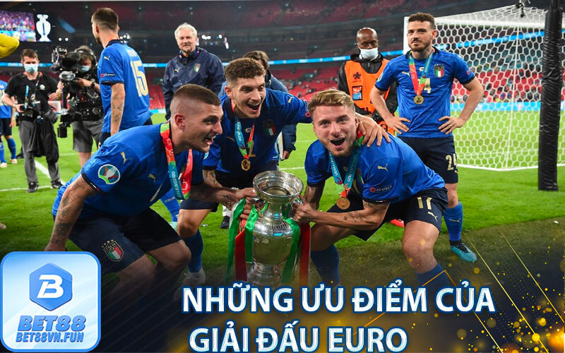 Những ưu điểm của giải đấu Euro