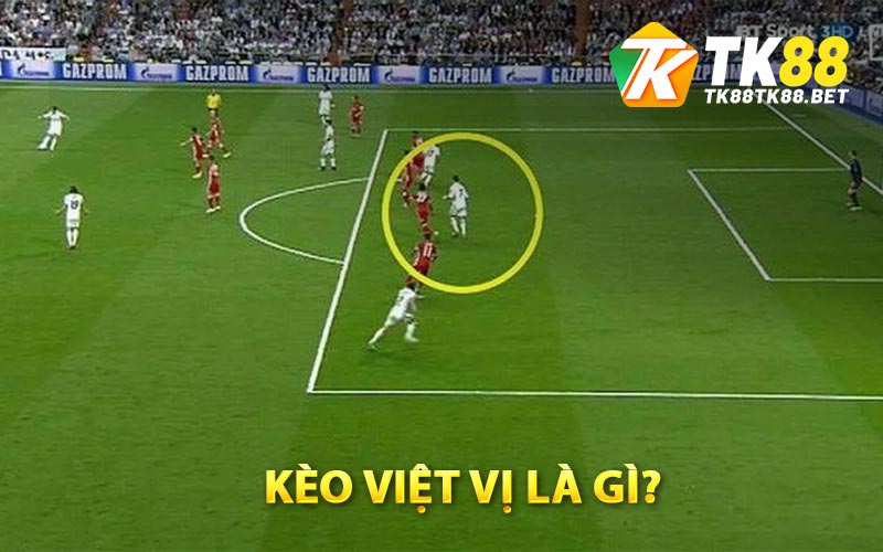 Định nghĩa của kèo việt vị là gì?