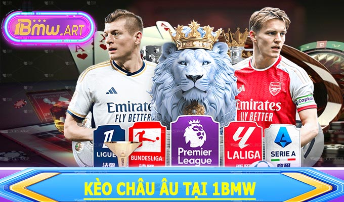 Kèo Châu Âu Tại 1BMW